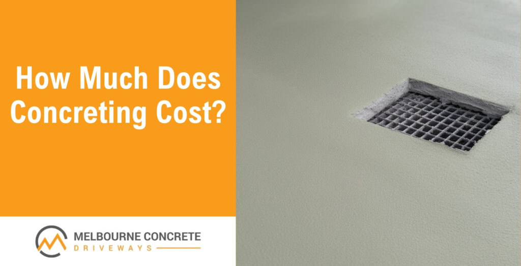 How Much Does Concreting Cost?